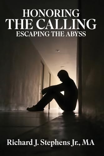 Stephens - Honoring the Calling - Escaping the Abyss - New paperback o