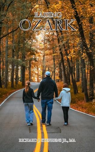 Stephens - Raising Ozark - New hardback or cased book