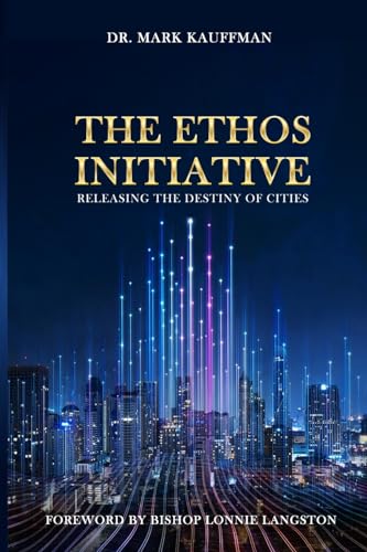 Langston - Ethos Initiative: Releasing The Destiny of Cities - New pap