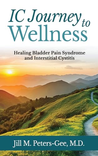 Peters-G - IC Journey to Wellness: Healing Bladder Pain Syndrome and I