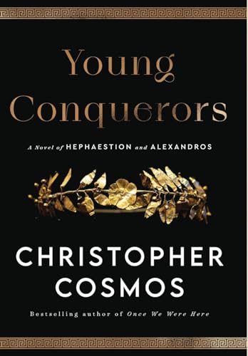 Cosmos - Young Conquerors: A Novel of Hephaestion and Alexandros - New