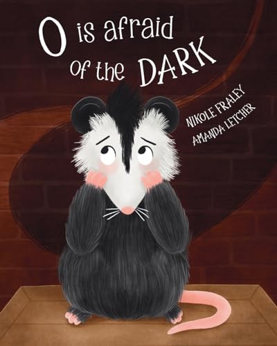 Fraley - O Is Afraid of the Dark - New paperback or softback