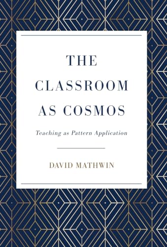 Mathwin - Classroom as Cosmos: Teaching as Pattern Application - New h