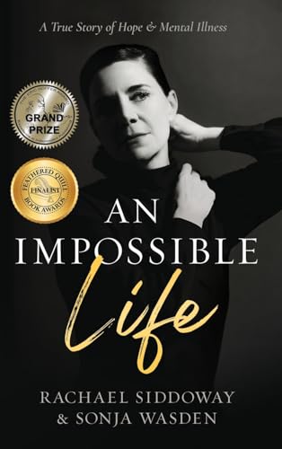 Wasden - An Impossible Life: A True Story of Hope and Mental Illness -