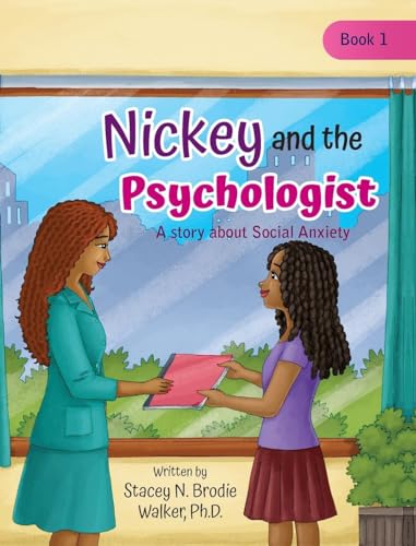 Brodie Walker - Nickey and the Psychologist: A story about Social Anxi