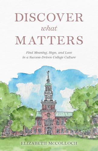 McColloc - Discover What Matters: Find Meaning, Hope, and Love in a Su
