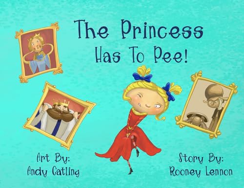Lennon - Princess Has To Pee! - New paperback or softback