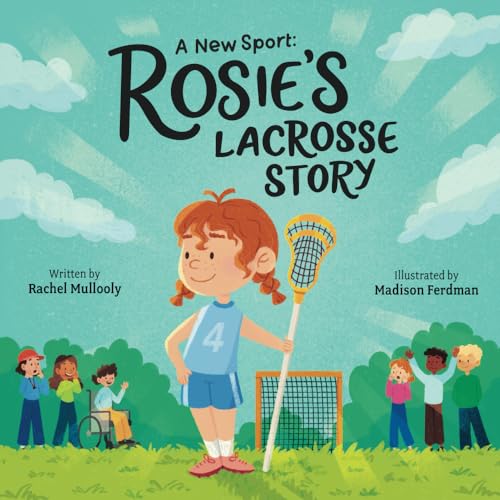 Mullooly - A New Sport Rosie's Lacrosse Story - New paperback or softb
