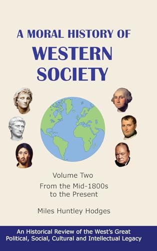 Hodges - A Moral History of Western Society - Volume Two: From the Mid