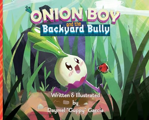 Garcia - Onion Boy and the Backyard Bully: A Vibrant Adventure of Empa