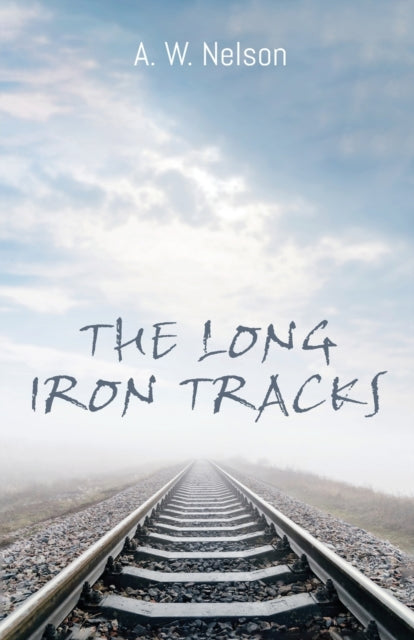 Nelson - Long Iron Tracks - New paperback or softback