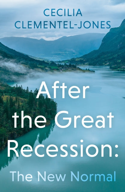 Cecilia Clementel-Jo - After the Great Recession: The New Normal - Pap