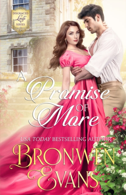 Evans - A Promise of More A Disgraced Lords Novel An enemies to love