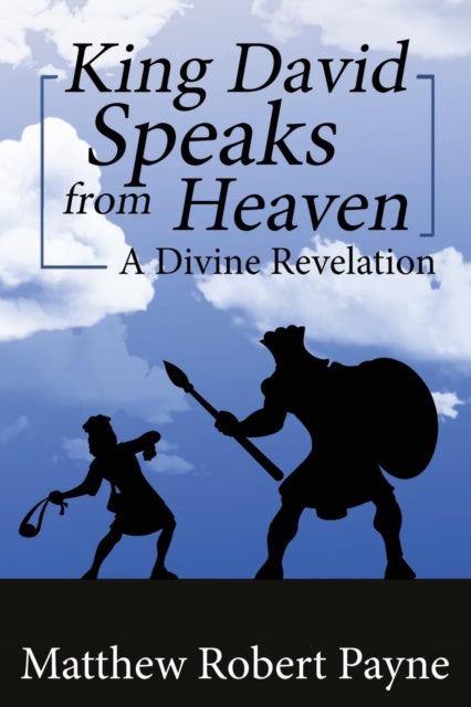 Payn - King David Speaks from Heaven: A Divine Revelation - New paperb