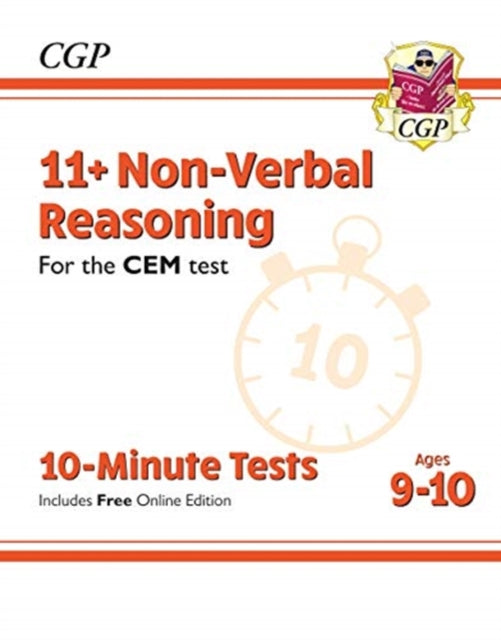 CGP Books - New 11+ CEM 10-Minute Tests: Non-Verbal Reasoning - Ages 9