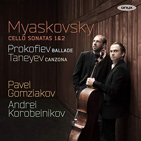 Pavel Gomziakov - Myaskovsky: Cello Sonatas 1 & 2/Prokofiev: Ballade/.