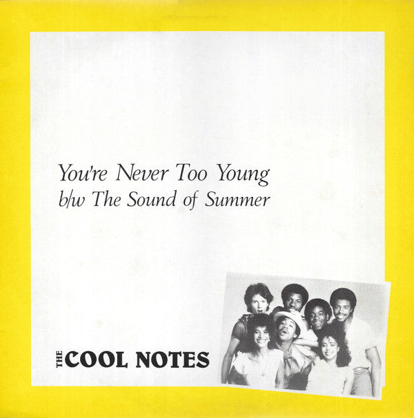 Cool Notes - You're Never Too Young b/w The Sound Of Summer - Used Vi