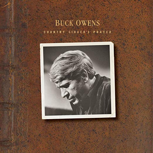 Buck Owens - Country Singer’s Prayer - CD