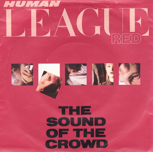 Human League - Sound Of The Crowd - Used Vinyl Record 7"