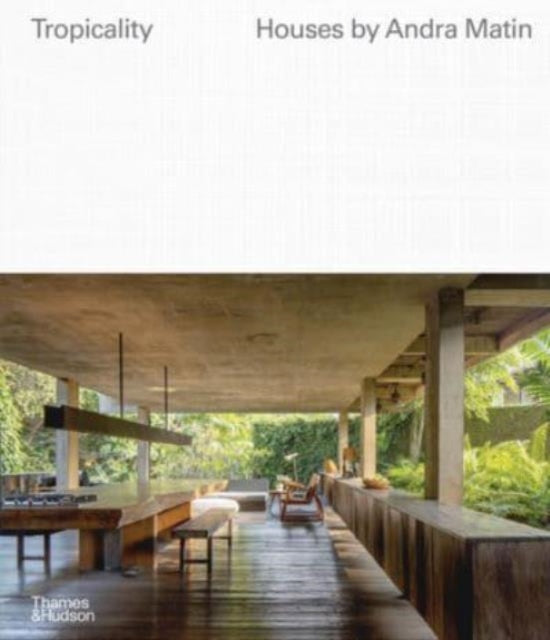 David Hutama - Tropicality: Houses by Andra Matin - New Hardback