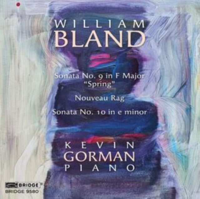 KEVIN GORMAN - WILLIAM BLAND PIANO SONATAS - CD