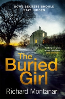 Richard Montanari - Buried Girl : The most chilling psychological thri