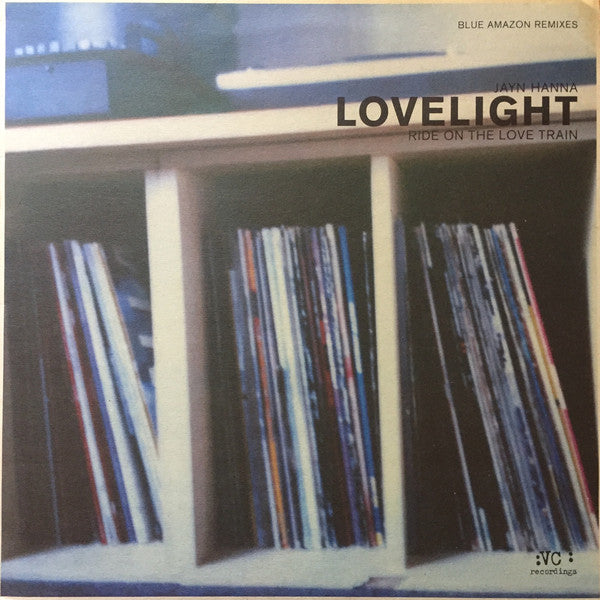 Jayn Hanna - Lovelight (Ride On A Love Train) Blue Amazon Remixes - U