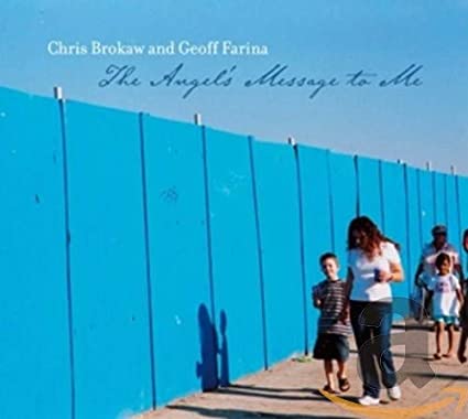 BROKAW CHRIS & GEOFF - ANGELS MESSAGE TO ME THE - CD