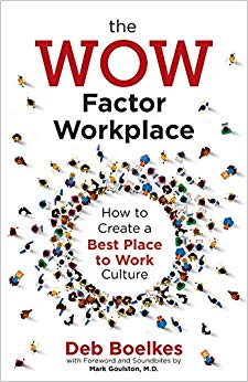 Deb Boelkes - WOW Factor Workplace How to Create a Best Place to Wor