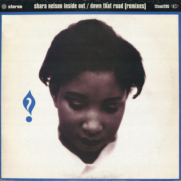 Shara Nelson - Inside Out / Down That Road (Remixes) - Used Vinyl Rec