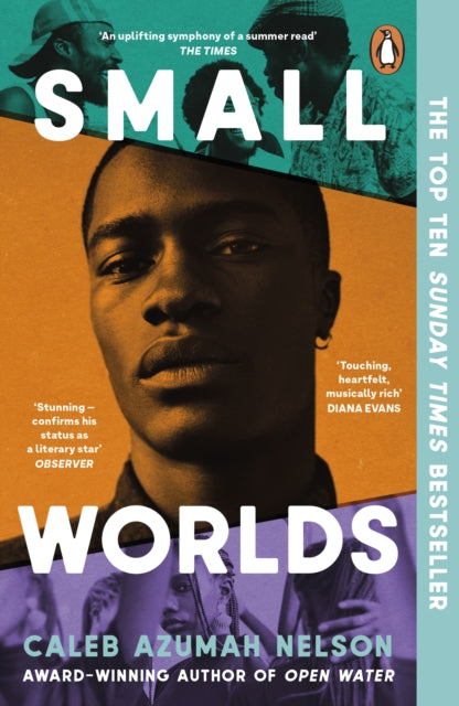 Caleb Azumah Nelson - Small Worlds : THE TOP TEN SUNDAY TIMES BESTSELL