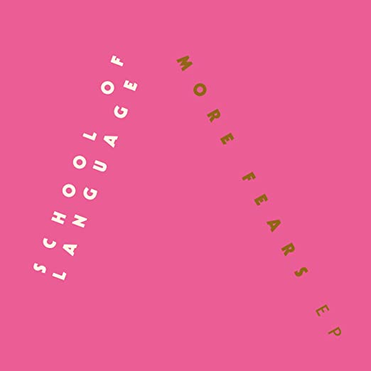 SCHOOL OF LANGUAGE - MORE FEARS - Vinyl Record 7" RECORD