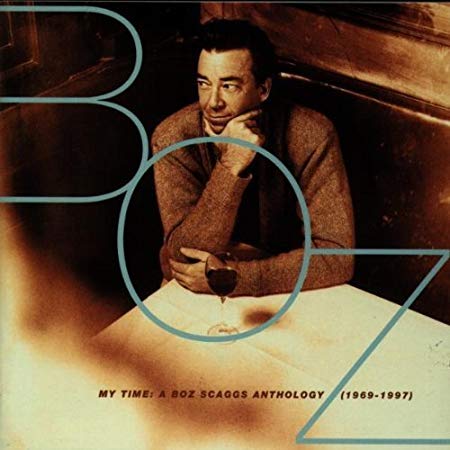 Boz Scaggs - My Time: A Anthology (1969-1997) - CD
