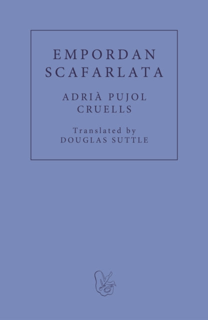 Adria Pujol Cruells - Empordan Scafarlata - New Paperback