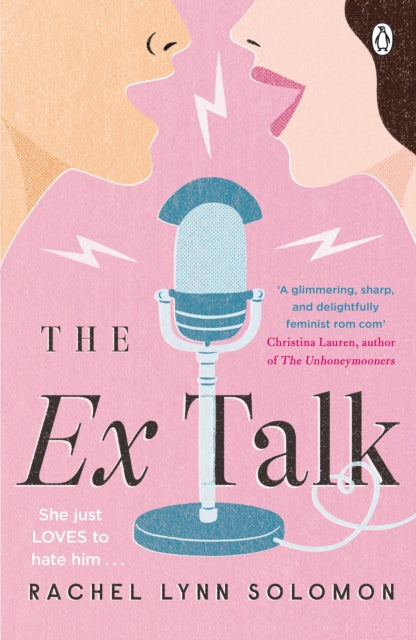 Rachel Lynn Solomon - The Ex Talk : The perfect enemies-to-lovers TikT