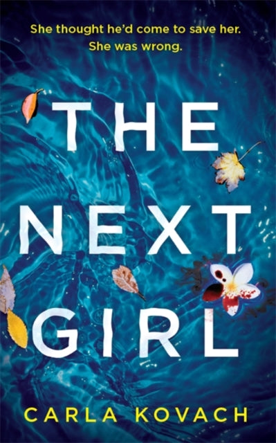 Carla Kovach - Next Girl : A gripping thriller with a heart-stopping t