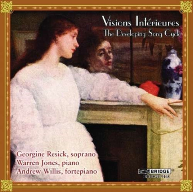 Visions Interieures: The Developing Song Cycle (Resick) - CD