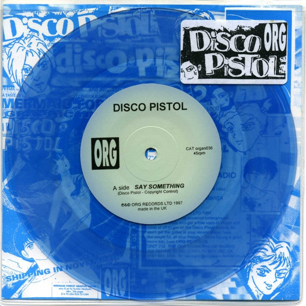 Disco Pistol - Say Something / Solid Gold Radio - Used Vinyl Record 7"