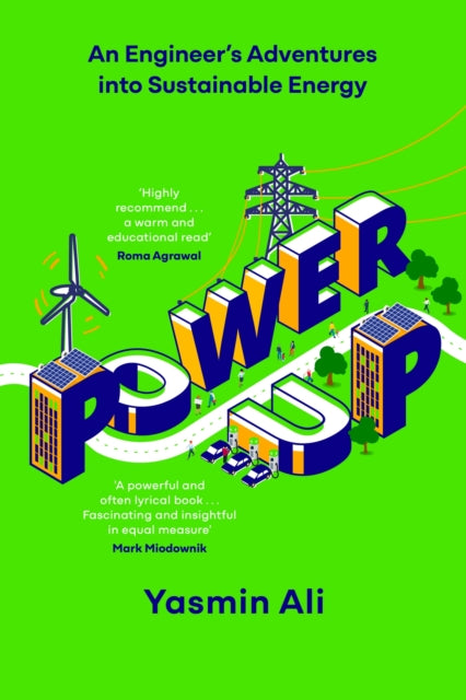 Yasmin Ali - Power Up An Engineer's Adventures into Sustainable