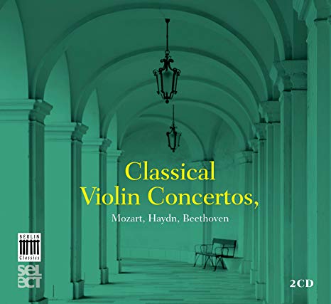 Kammerorchester Berl - Classical Violin Concertos Mozart Haydn Beethoven