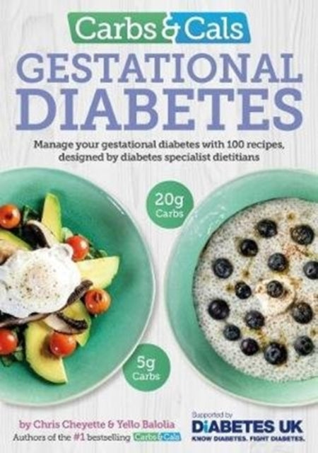 Yello Balolia - Carbs & Cals Gestational Diabetes : 100 Recipes Design