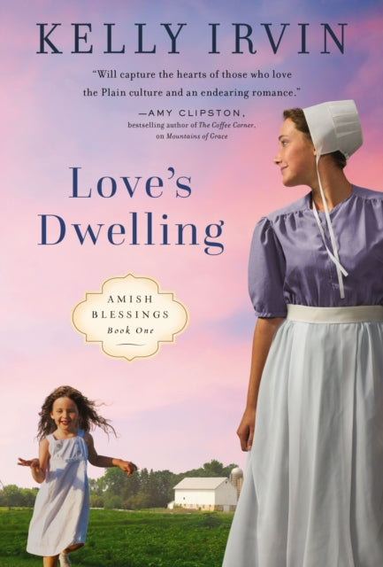Kelly Irvin - Love's Dwelling : 1 - Paperback