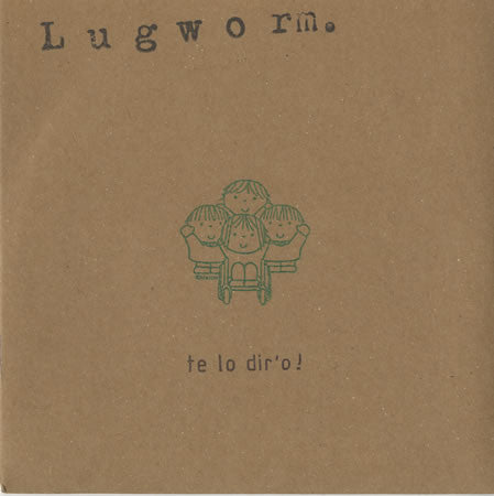 Lugworm - Te Lo Dir'O ! - Used Vinyl Record 7"