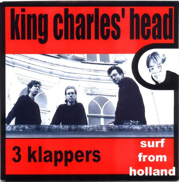 King Charles' Head - 3 Klappers: Surf From Holland / On Strike - Used