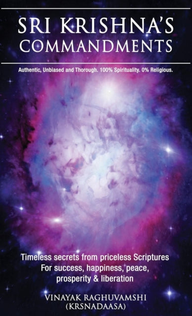 Raghuvamshi - Sri Krishna's Commandments Timeless secrets from Ancien