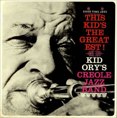 Kid Ory And His Creo - This Kid's The Greatest! - Used Vinyl Record