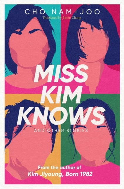 Cho Nam-Joo - Miss Kim Knows and Other Stories : The sensational new w
