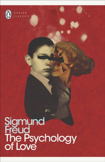 Sigmund Freud - Psychology of Love - Paperback