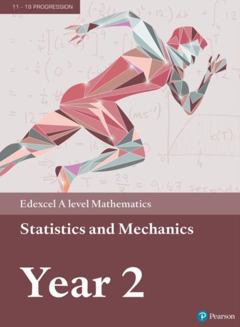 Edexcel A level Mathematics Statistics & Mechanics Year 2 Textbook + e