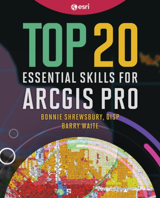 Barry Wait - Top 20 Essential Skills for ArcGIS Pro - New Paperback